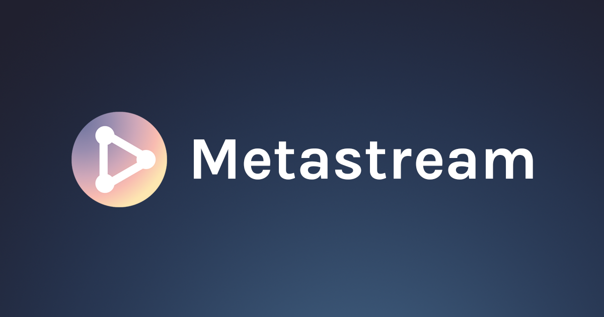 Metastream